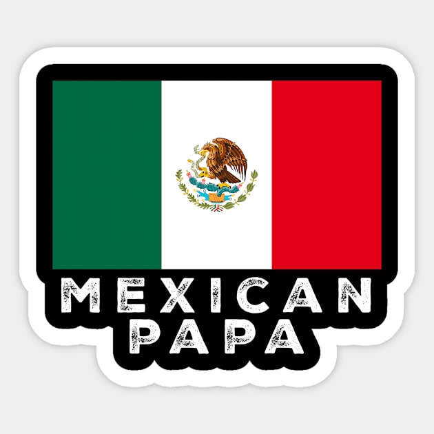 Mexican Papa Flag Sticker by livania